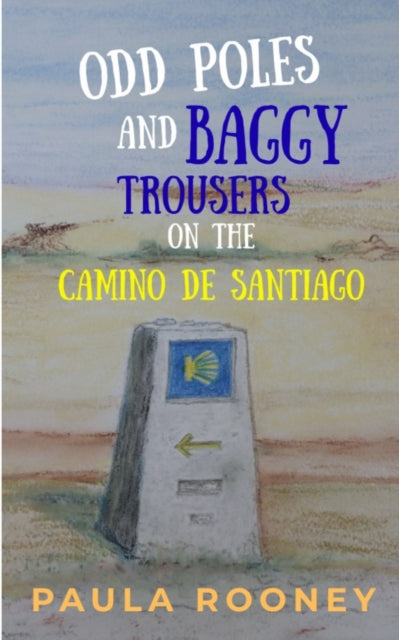 Odd poles and baggy trousers on the Camino de Santiago cover