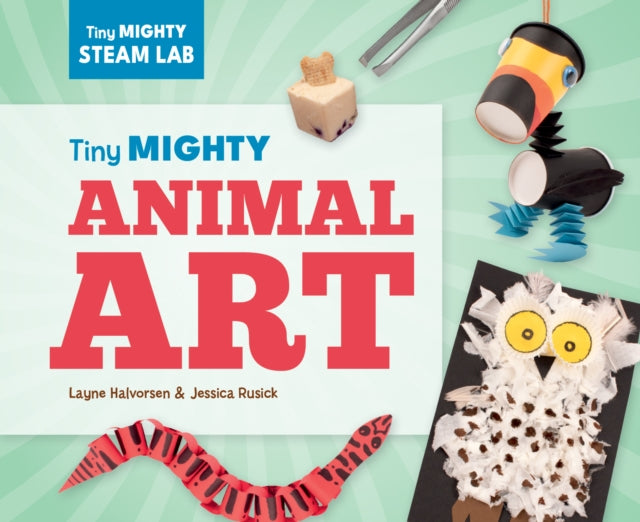 Tiny Mighty Animal Art cover