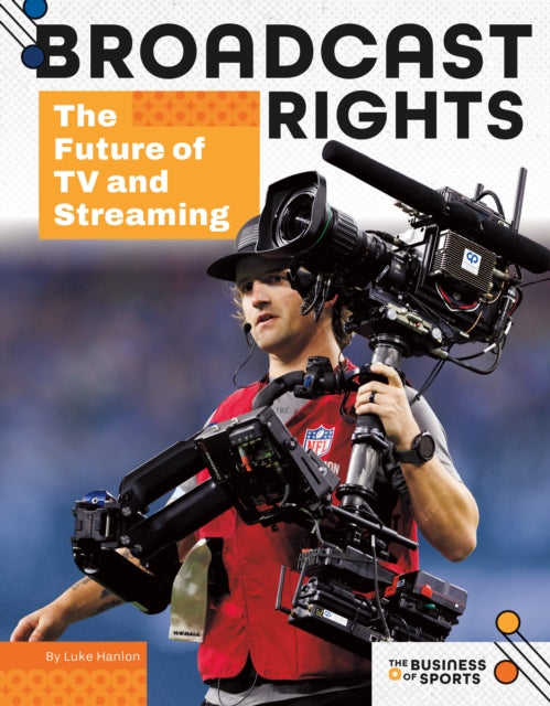 Broadcast Rights: The Future of TV and Streaming cover
