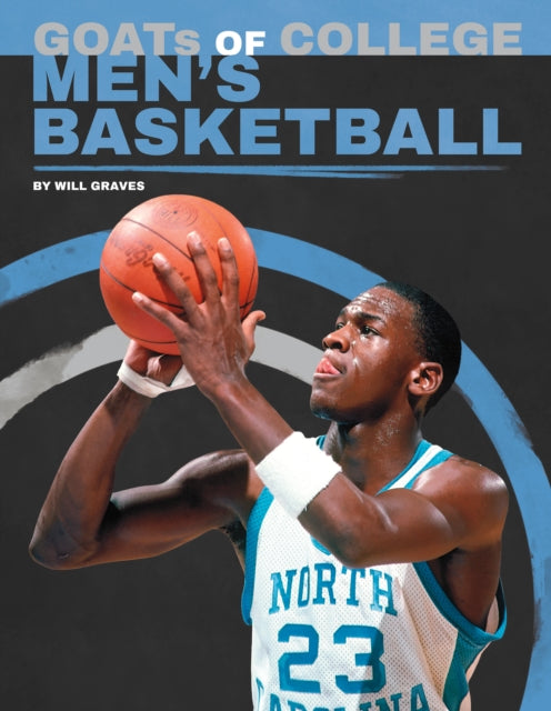 GOATs of College Men's Basketball cover