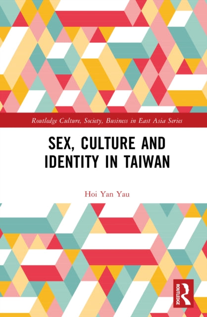 Sex, Culture, and Identity in Taiwan cover