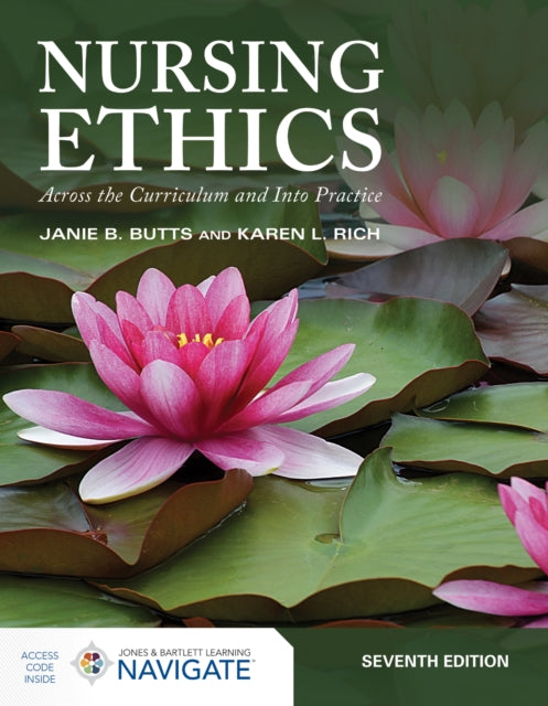 Nursing Ethics Across the Curriculum and Into Practice cover
