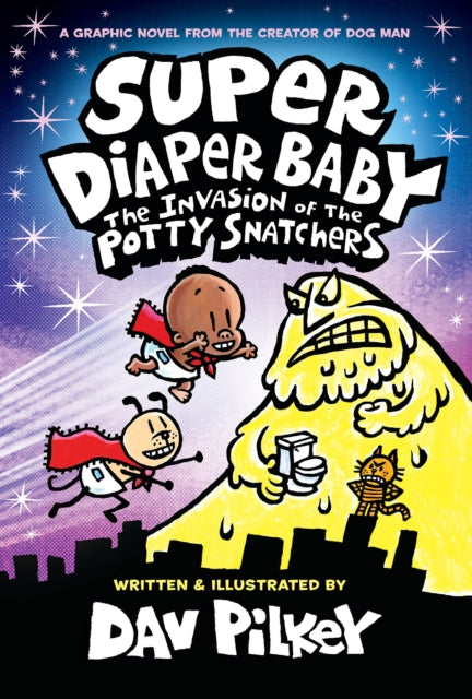 Super Diaper Baby: The Invasion of the Potty Snatchers: Color Edition (From the Creator of Dog Man) cover
