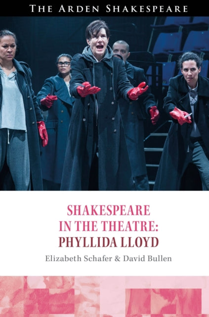 Shakespeare in the Theatre Phyllida Lloyd cover