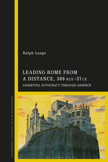 Leading Rome from a Distance, 300 BCE–37 CE cover