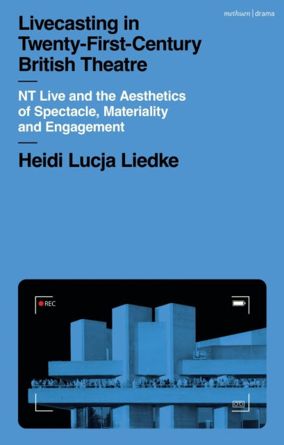 Livecasting in Twenty-First-Century British Theatre cover