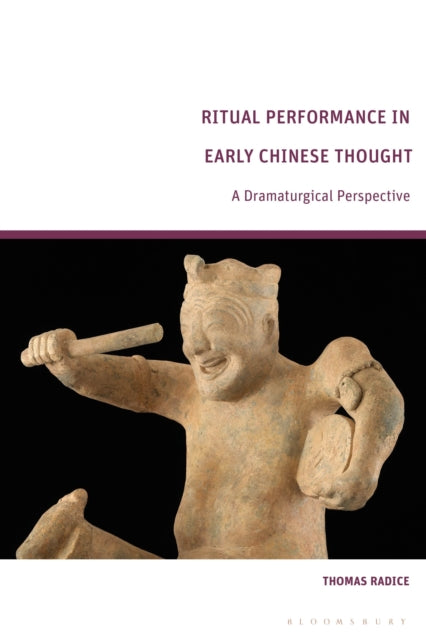 Ritual Performance in Early Chinese Thought cover