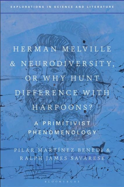 Herman Melville and Neurodiversity, or Why Hunt Difference with Harpoons? cover