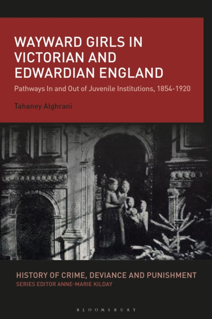 Wayward Girls in Victorian and Edwardian England cover