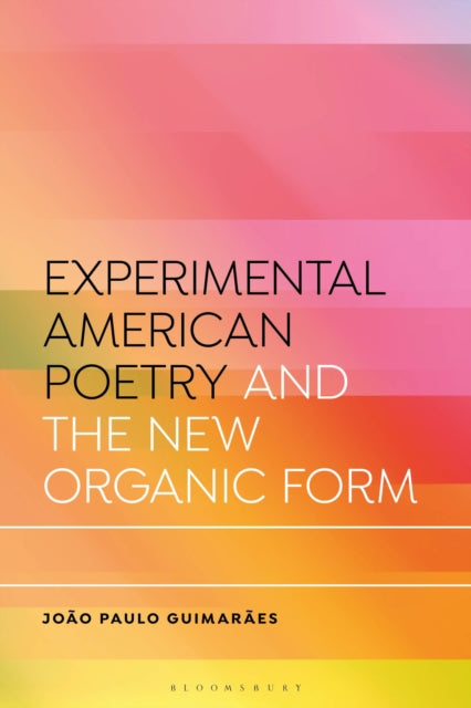 Experimental American Poetry and the New Organic Form cover