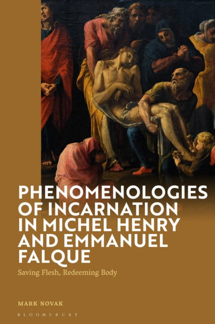Phenomenologies of Incarnation in Michel Henry and Emmanuel Falque cover