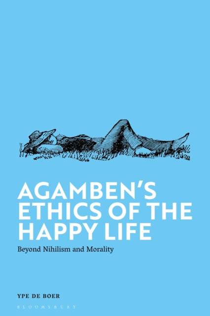 Agamben's Ethics of the Happy Life cover