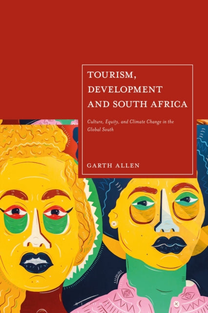 Tourism, Development and South Africa cover