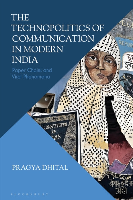 The Technopolitics of Communication in Modern India cover