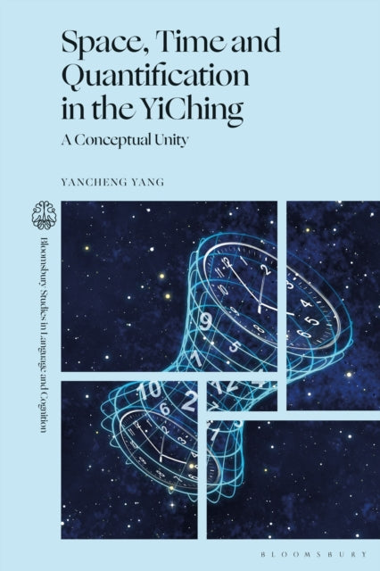 Space, Time and Quantification in the YiChing cover
