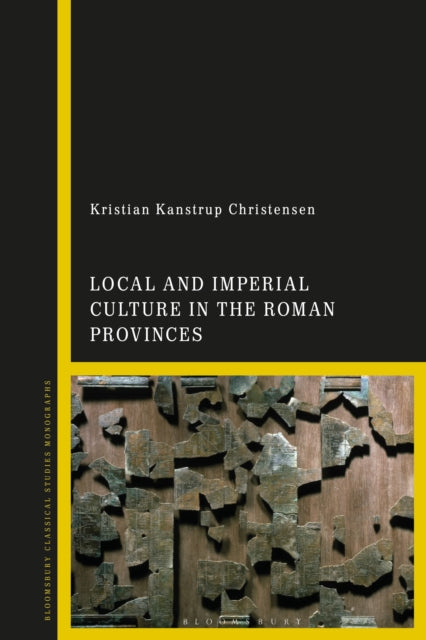 Local and Imperial Culture in the Roman Provinces cover