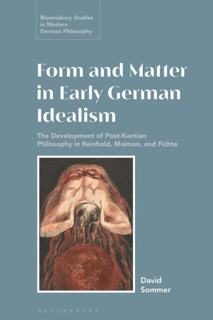 Form and Matter in Early German Idealism cover