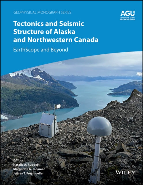 Tectonics and Seismic Structure of Alaska and Northwestern Canada cover