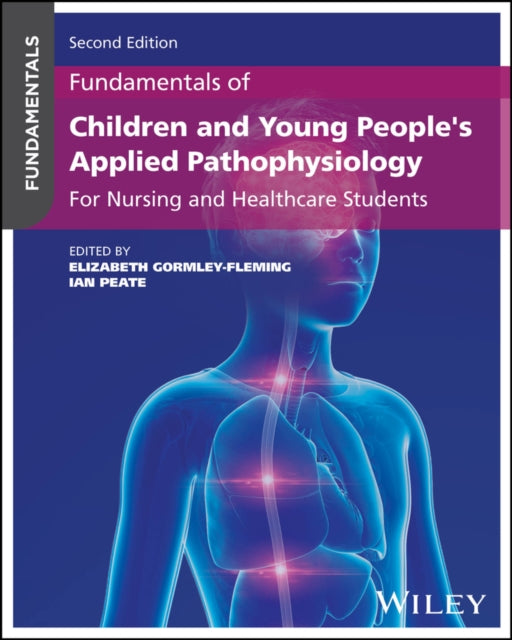 Fundamentals of Children′s Applied Pathophysiology : For Nursing and Healthcare Students, 2nd Edition cover