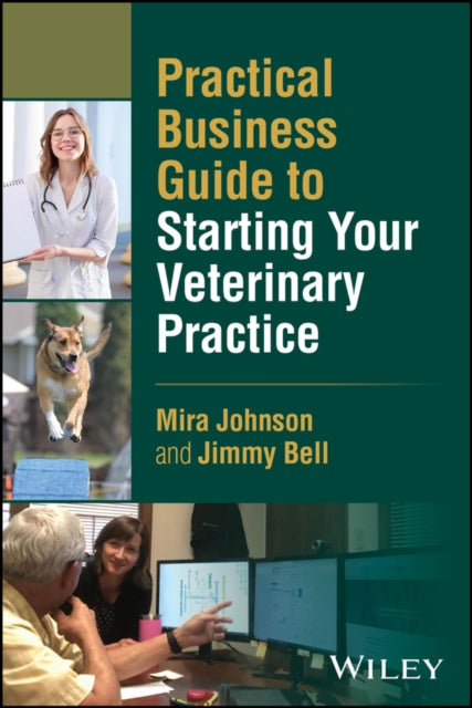 Practical Business Guide to Starting Your Veterina ry Practice cover