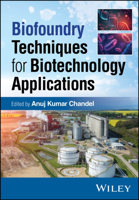 Biofoundry Techniques for Biotechnology Applicatio ns cover