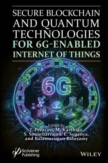 Secure Blockchain and Quantum Technologies 6G–Enab led IoT cover