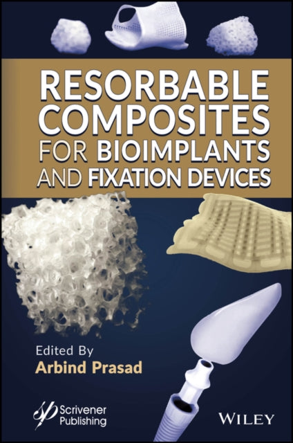 Resorbable Composites for Bioimplants and Internal  Fixation Devices cover