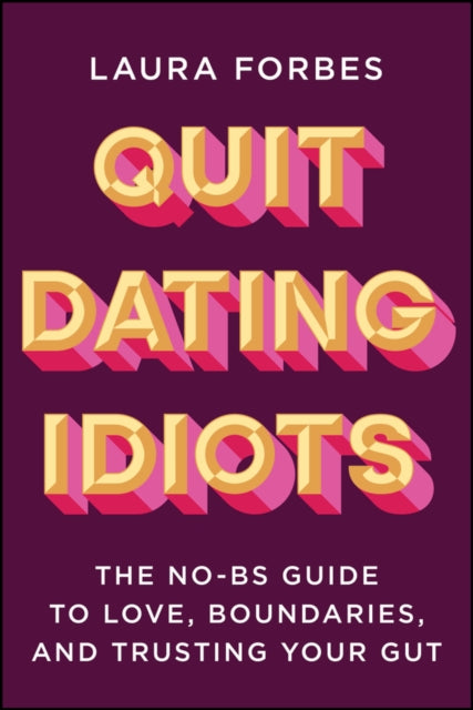 Quit Dating Idiots cover
