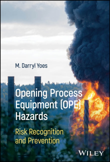 Opening Process Equipment (OPE) Hazards cover