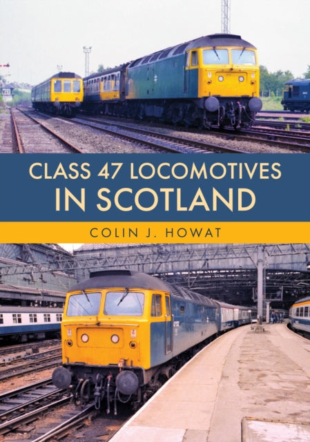 Class 47 Locomotives in Scotland cover