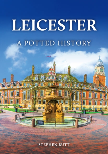 Leicester: A Potted History cover