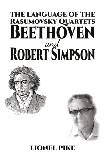 The Language of the Rasumovsky Quartets: Beethoven and Robert Simpson cover