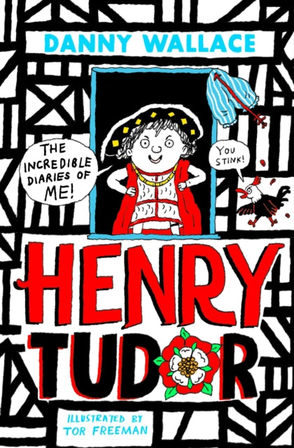 Henry Tudor: The Incredible Diaries of Me! cover