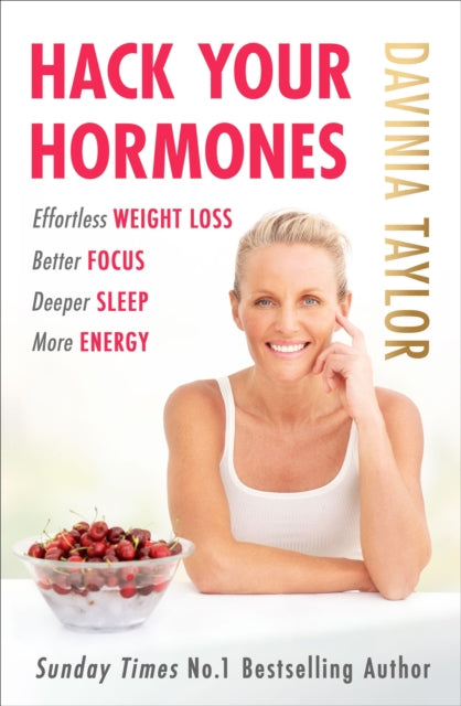 Hack Your Hormones: Effortless weight loss. Better focus. Deeper sleep. More energy.