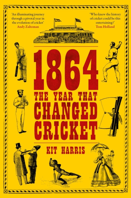 1864: The Year That Changed Cricket cover
