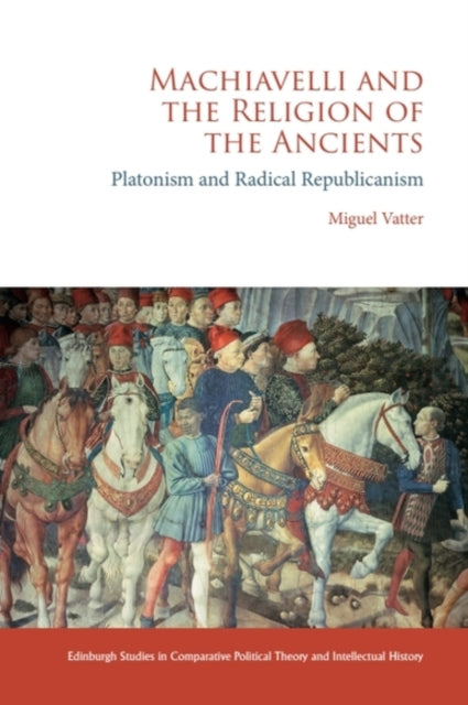 Machiavelli and the Religion of the Ancients cover