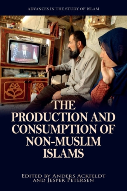 The Production and Consumption of Non-Muslim Islams cover
