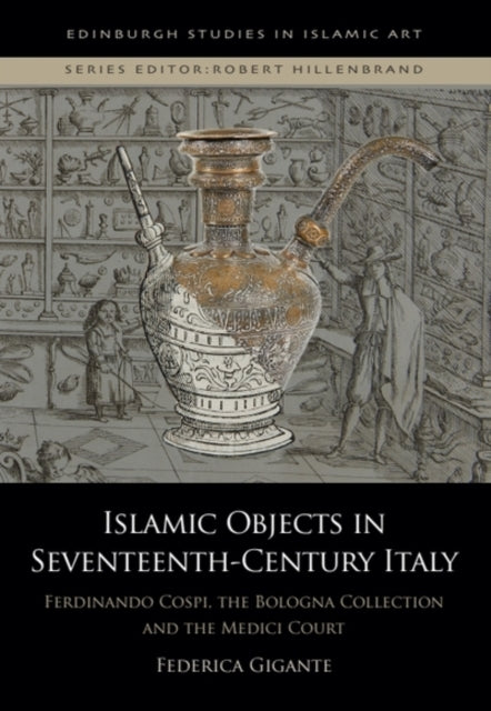 Islamic Objects in Seventeenth-Century Italy cover