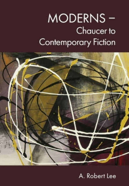 Moderns – Chaucer to Contemporary Fiction cover