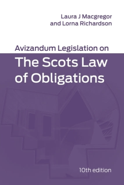 Avizandum Legislation on the Scots Law of Obligations: 10th edition