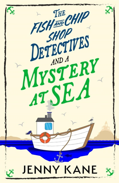 The Fish and Chip Shop Detectives and a Mystery at Sea cover