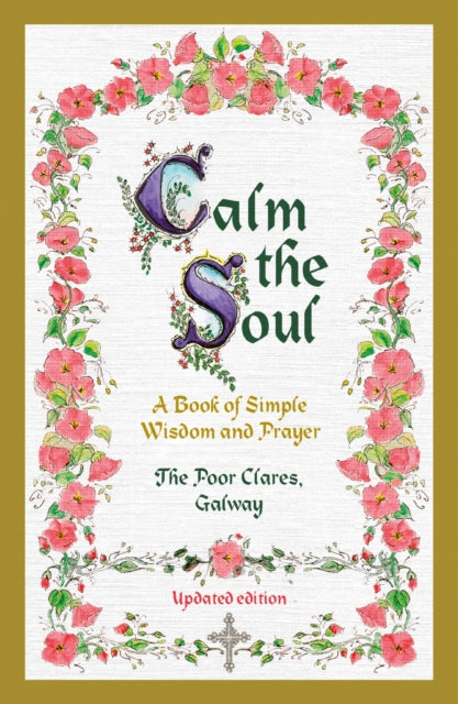 Calm the Soul: A Book of Simple Wisdom and Prayer cover