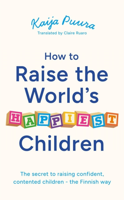 How to Raise the World's Happiest Children cover