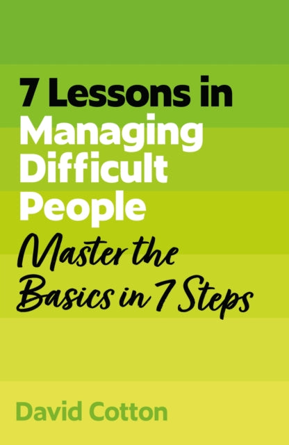 7 Lessons in Managing Difficult People cover