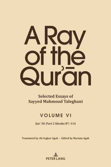 A Ray of the Qur’ān: Selected Essays of Sayyed Mahmoud Taleghani Volume VI cover