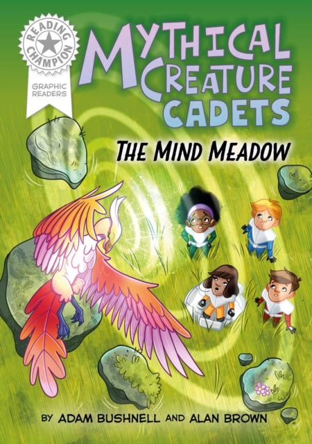 Reading Champion: Graphics: Mythical Creature Cadets: The Mind Meadow cover
