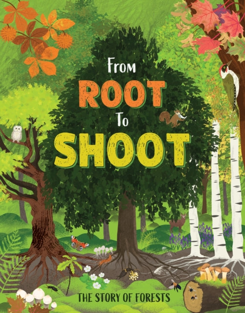 From Root to Shoot: The Story of Forests cover