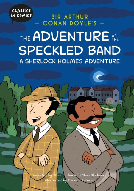 Classics in Comics: Sir Arthur Conan Doyle's The Adventure of the Speckled Band: A Sherlock Holmes Adventure cover