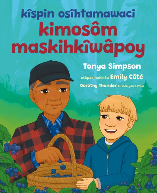 kîspin osîhtamawaci kimosôm maskihkîwâpoy cover
