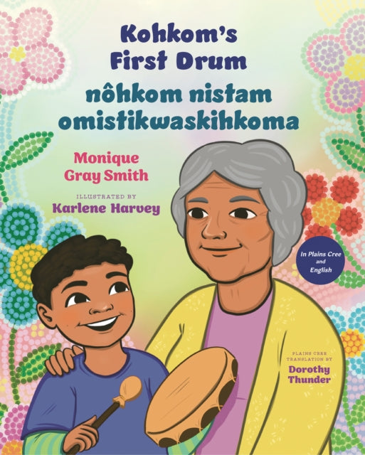 Kohkom’s First Drum / nôhkom nistam omistikwaskihkoma cover